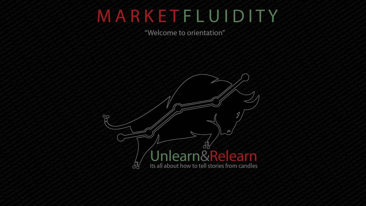 Market Fluidity University - Unlearn and Relearn