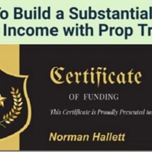 The Discipline Trader - How To Build a Substantial Long-Term Income with Prop Trading – Norman Hallett