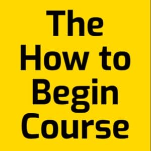 the-how-to-begin-course-michael-bungay-stanier