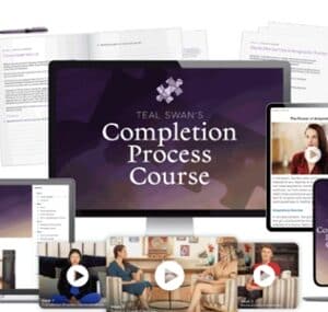 Teal Swan - Completion Process Course